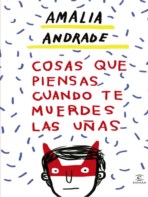 Detalles del título Cosas que piensas cuando te muerdes las uñas de Amalia Andrade - Disponible